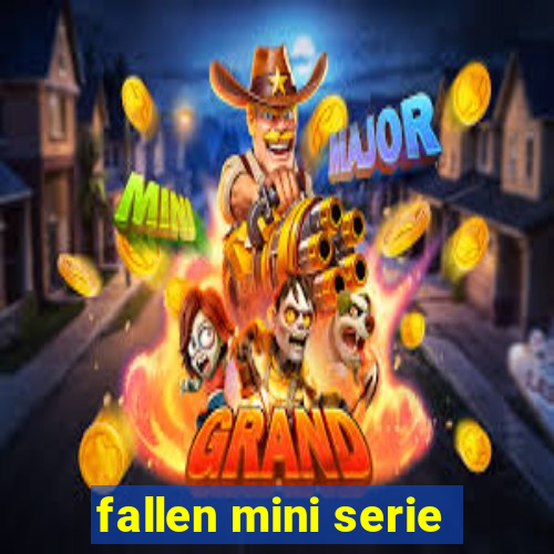 fallen mini serie